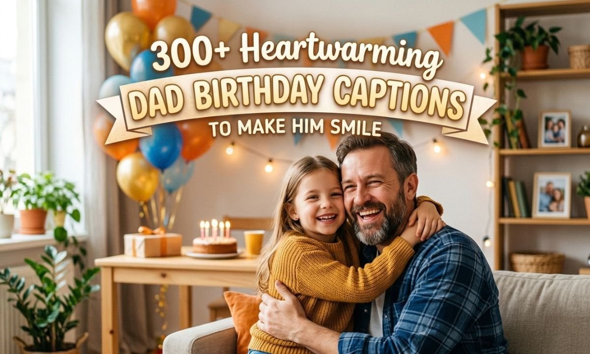 Dad Birthday Captions